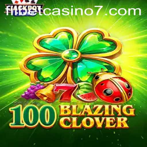 A Comprehensive Overview of 100BlazingClover at Filbet Casino