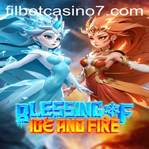 Exploring the Thrilling Universe of Blessing of Ice and Fire at Filbet Casino