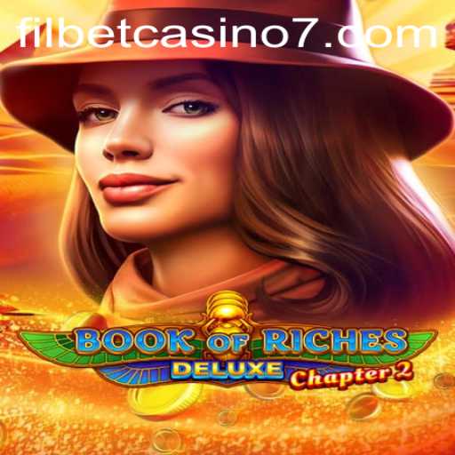 Exploring Book of Riches Deluxe Chapter 2 at Filbet Casino