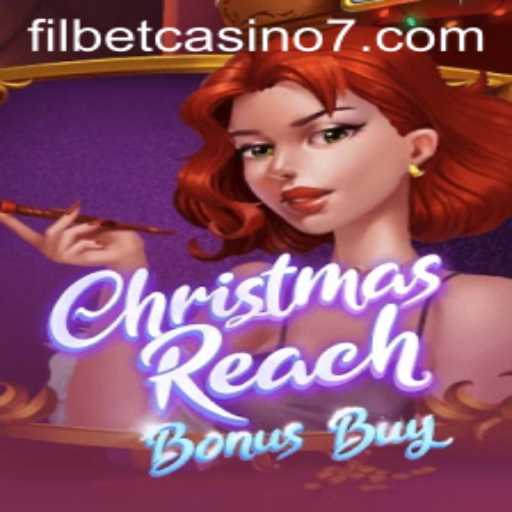 Exploring the Excitement of ChristmasReachBonusBuy at Filbet Casino