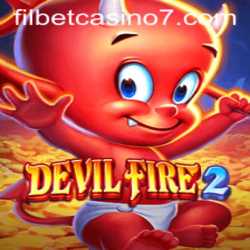 Exploring DevilFire2: A New Horizon in Filbet Casino