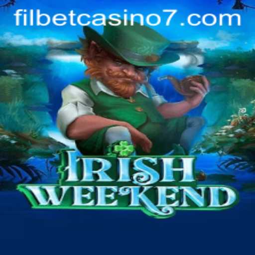 Exploring IrishWeekend at Filbet Casino